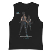 Be The Reflection Unisex Muscle Shirt