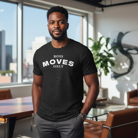 BOSS MOVES ONLY Unisex t-shirt By Paris Swaylin