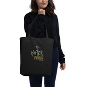 Hater Proof Eco Tote Bag