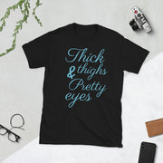 Ladies Thick Thighs & Pretty Eyes Short-Sleeve T-Shirt