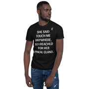 Men's She Said Touch Me T-Shirts