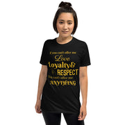 Loyalty & Respect Short-Sleeve Unisex T-Shirt