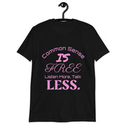 Common Sense Short-Sleeve Unisex T-Shirt