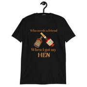 Who needs a friend Short-Sleeve Unisex T-Shirt by Psway Wear