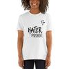 Hater Proof Short-Sleeve Unisex T-Shirt